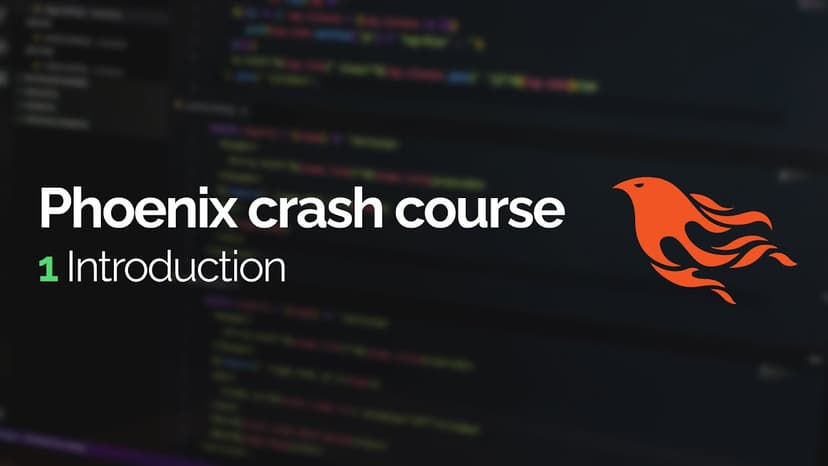 Phoenix crash course